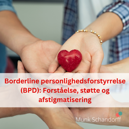 Borderline personlighedsforstyrrelse (BPD): Forståelse, støtte og afstigmatisering