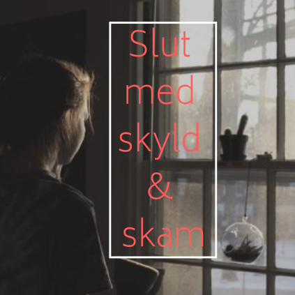 Slut med skyld og skam